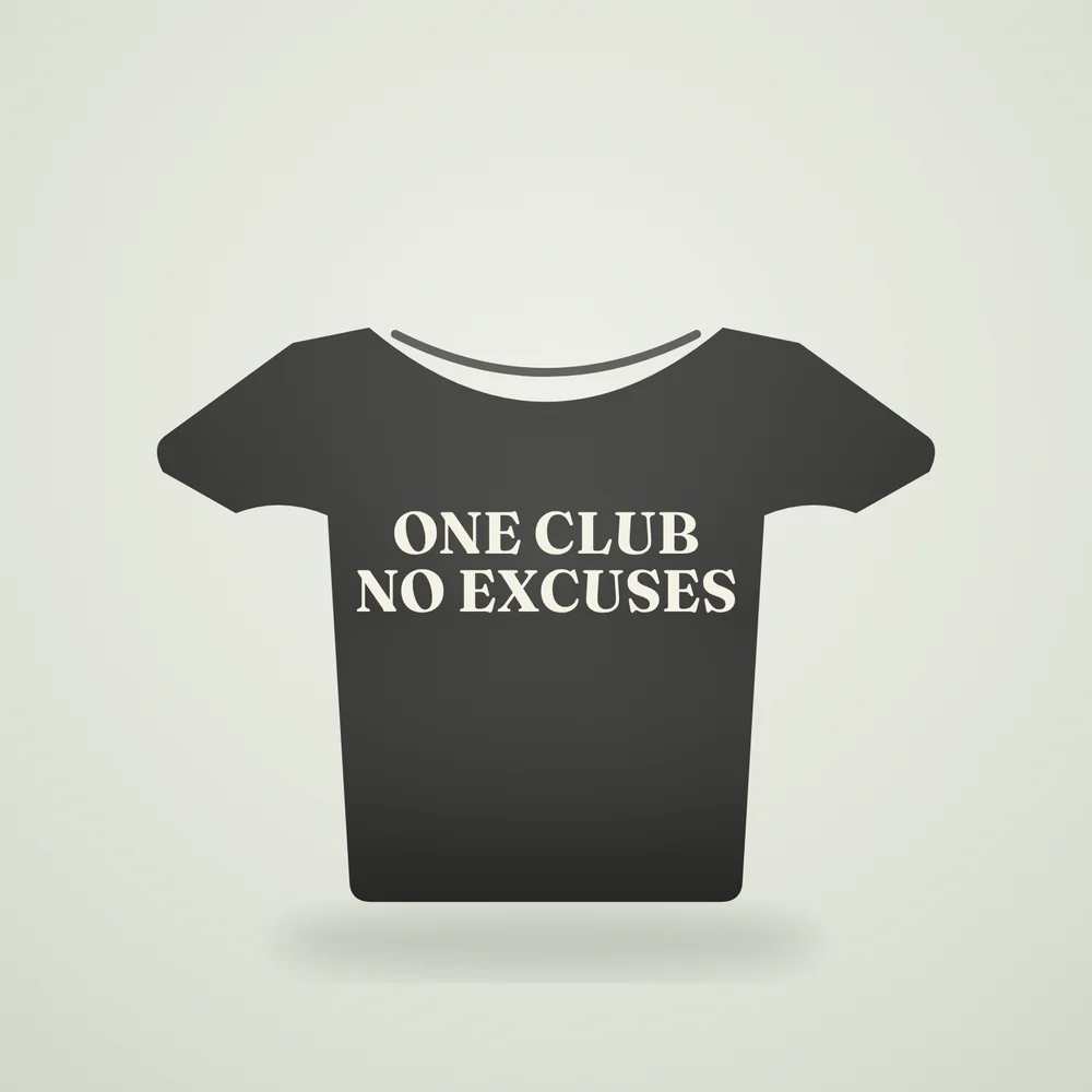 One Club, No Excuses Tee
